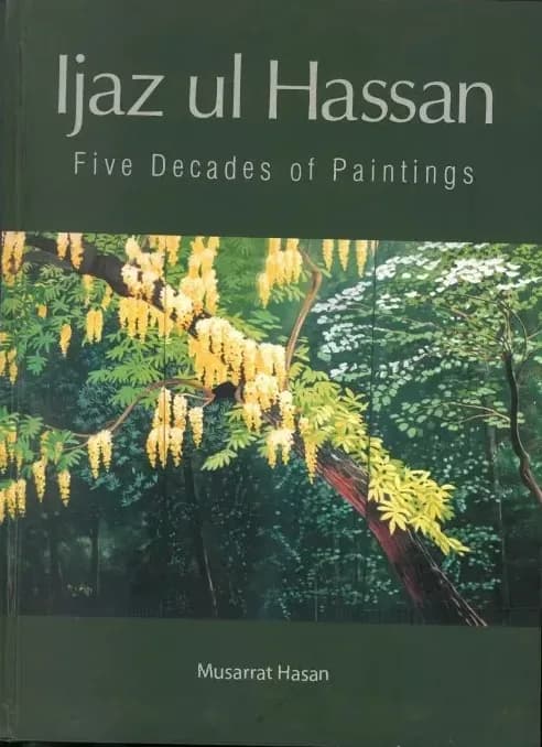 Ijaz ul Hassan: Five Decades of Paintings
